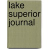 Lake Superior Journal door James R. Marshall