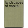 Landscapes Of Capital door Helen Palmer Peterson