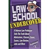 Law School Undercover by Professor X