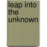 Leap Into The Unknown by Margo Sorenson