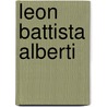 Leon Battista Alberti door Leon Battista Alberti