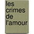 Les Crimes De L'Amour