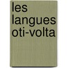 Les Langues Oti-volta door Vladimir Grigor'evich Gak