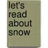 Let's Read about Snow