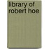 Library Of Robert Hoe