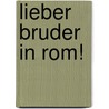 Lieber Bruder in Rom! door Günther Beckstein