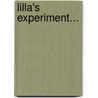 Lilla's Experiment... door Miriam Clarke