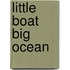 Little Boat Big Ocean