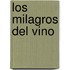 Los milagros del vino