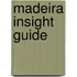 Madeira Insight Guide