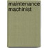 Maintenance Machinist