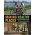 Making Healthy Places