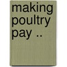 Making Poultry Pay .. door Edwin C. Powell