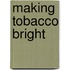 Making Tobacco Bright