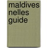 Maldives Nelles Guide door Nelles Verlag