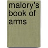 Malory's Book Of Arms door Andrew Lynch