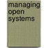 Managing Open Systems