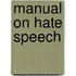 Manual On Hate Speech