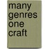 Many Genres One Craft