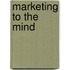 Marketing To The Mind