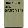 Marxism And Anarchism door Anett Ludwig