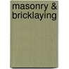 Masonry & Bricklaying by Jack Rudman