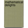 Mathematical Delights door Ross Honsberger