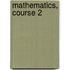 Mathematics, Course 2