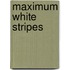 Maximum White Stripes
