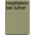 Meditation Bei Luther
