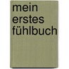 Mein erstes Fühlbuch door Sandra Grimm