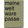 Meine Welt Ware Passe door Monika Krller