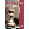 Meister Gegen Meister by Max Euwe