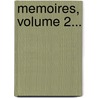 Memoires, Volume 2... by Antoine De Gramont