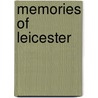 Memories Of Leicester by Peggy Burns