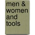 Men & Women And Tools