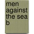 Men Against The Sea B
