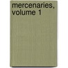 Mercenaries, Volume 1 by Brian Reed