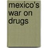 Mexico's War On Drugs