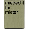 Mietrecht für Mieter by Christian Geppert