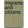 Migrants And Citizens door Rey Koslowski