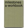 Milestones A-Workbook door Sullivan/Anderson