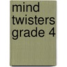 Mind Twisters Grade 4 by Sarah Kartchner Clark