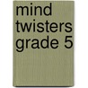 Mind Twisters Grade 5 by Sarah Kartchner Clark