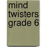 Mind Twisters Grade 6 door Melissa Hart