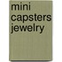 Mini Capsters Jewelry