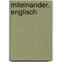 Miteinander. Englisch