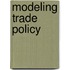 Modeling Trade Policy