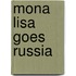 Mona Lisa Goes Russia
