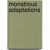 Monstrous Adaptations door Richard J. Hand